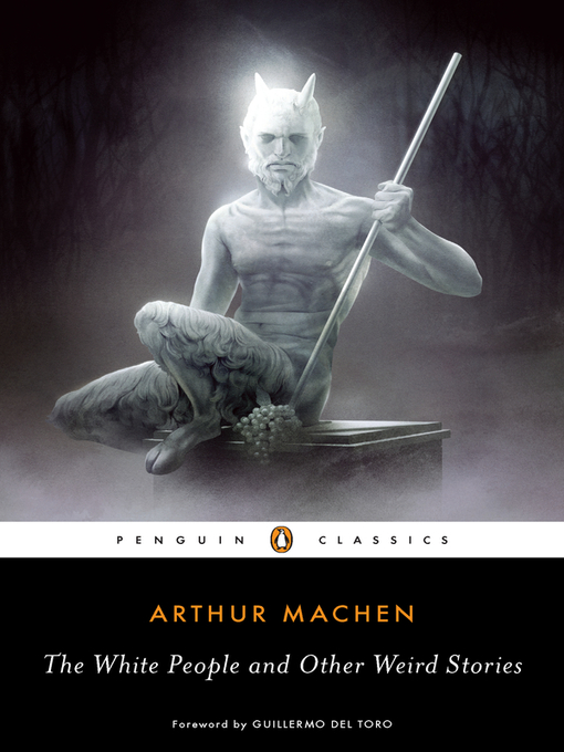 Title details for The White People and Other Weird Stories by Arthur Machen - Available